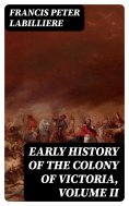 ebook: Early History of the Colony of Victoria, Volume II