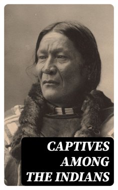 eBook: Captives Among the Indians