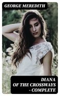 eBook: Diana of the Crossways — Complete