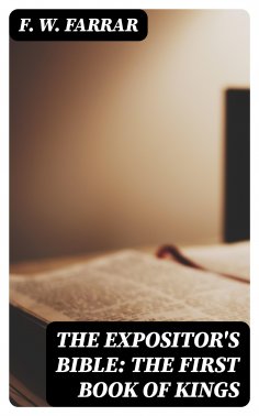 eBook: The Expositor's Bible: The First Book of Kings