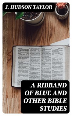 eBook: A Ribband of Blue And Other Bible Studies