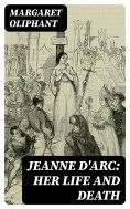 ebook: Jeanne D'Arc: her life and death