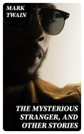 eBook: The Mysterious Stranger, and Other Stories