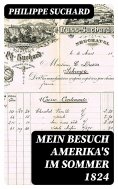 eBook: Mein Besuch Amerika's im Sommer 1824