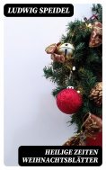 eBook: Heilige Zeiten Weihnachtsblätter