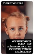 eBook: Oberheudorfer Buben- und Mädelgeschichten: Sechszehn heitere Erzählungen