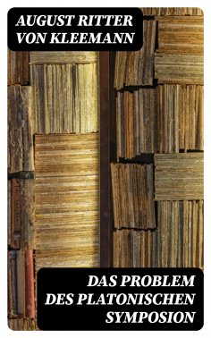 ebook: Das Problem des platonischen Symposion