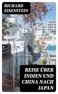 eBook: Reise über Indien und China nach Japan