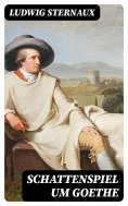 eBook: Schattenspiel um Goethe