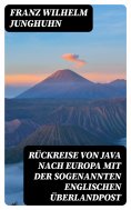 eBook: Rückreise von Java nach Europa mit der sogenannten englischen Überlandpost