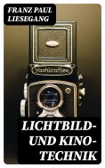 ebook: Lichtbild- und Kino-Technik