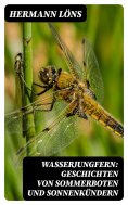 eBook: Wasserjungfern: Geschichten von Sommerboten und Sonnenkündern