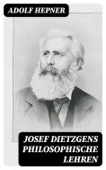ebook: Josef Dietzgens philosophische Lehren