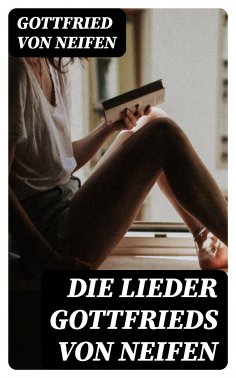 eBook: Die Lieder Gottfrieds von Neifen