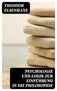 eBook: Psychologie und Logik zur Einführung in die Philosophie