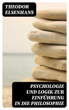 eBook: Psychologie und Logik zur Einführung in die Philosophie