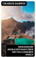 eBook: Geologische Beobachtungen über die Vulcanischen Inseln