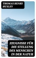 eBook: Zeugnisse für die Stellung des Menschen in der Natur