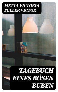eBook: Tagebuch eines bösen Buben