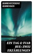 eBook: Ein Tag & Ivar Bye: Zwei Erzählungen