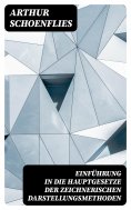 eBook: Einführung in die Hauptgesetze der Zeichnerischen Darstellungsmethoden