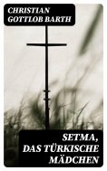 eBook: Setma, das türkische Mädchen