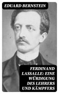eBook: Ferdinand Lassalle: Eine Würdigung des Lehrers und Kämpfers