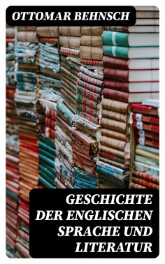 eBook: Geschichte der Englischen Sprache und Literatur