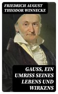 eBook: Gauss, ein Umriss seines Lebens und Wirkens