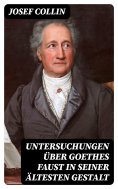eBook: Untersuchungen über Goethes Faust in seiner ältesten Gestalt