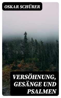 ebook: Versöhnung, Gesänge und Psalmen
