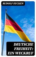 eBook: Deutsche Freiheit: Ein Weckruf