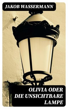 eBook: Olivia oder Die unsichtbare Lampe