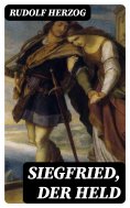 eBook: Siegfried, der Held