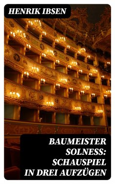 eBook: Baumeister Solneß: Schauspiel in drei Aufzügen