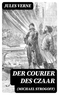 ebook: Der Courier des Czaar (Michael Strogoff)