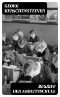 ebook: Begriff der Arbeitsschule