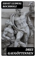eBook: Drei Gaugöttinnen