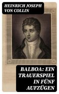 eBook: Balboa: Ein Trauerspiel in fünf Aufzügen