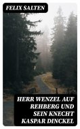 ebook: Herr Wenzel auf Rehberg und sein Knecht Kaspar Dinckel