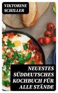 ebook: Neuestes Süddeutsches Kochbuch für alle Stände