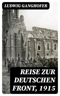 eBook: Reise zur deutschen Front, 1915