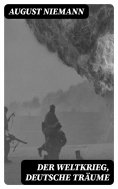 eBook: Der Weltkrieg, Deutsche Träume