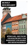 eBook: Rübezahl: Deutsche Volksmärchen vom Berggeist und Herrn des Riesengebirges