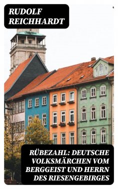 eBook: Rübezahl: Deutsche Volksmärchen vom Berggeist und Herrn des Riesengebirges