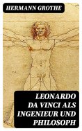 eBook: Leonardo da Vinci als Ingenieur und Philosoph