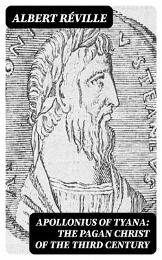 eBook: Apollonius of Tyana: The Pagan Christ of the Third Century