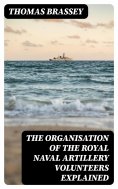eBook: The organisation of the Royal Naval Artillery Volunteers explained