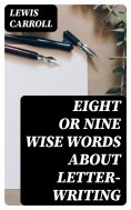eBook: Eight or Nine Wise Words about Letter-Writing