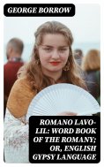 eBook: Romano Lavo-Lil: Word Book of the Romany; Or, English Gypsy Language